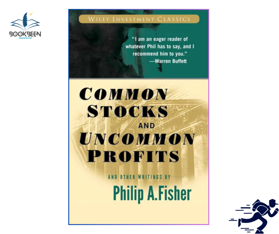 Common Stocks and Uncommon Profits and Other Writings by Philip A. Fisher (Author)
