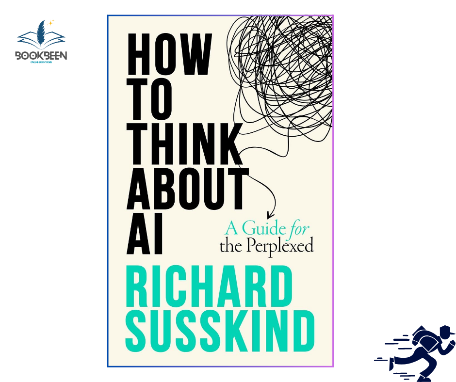 How To Think About AI B5 by Richard Susskind (Author)