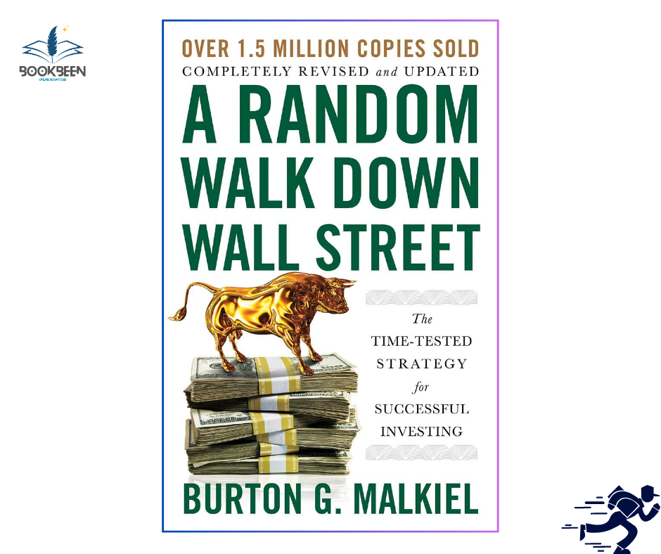 A Random Walk Down Wall Street:by Burton G. Malkiel (Author)