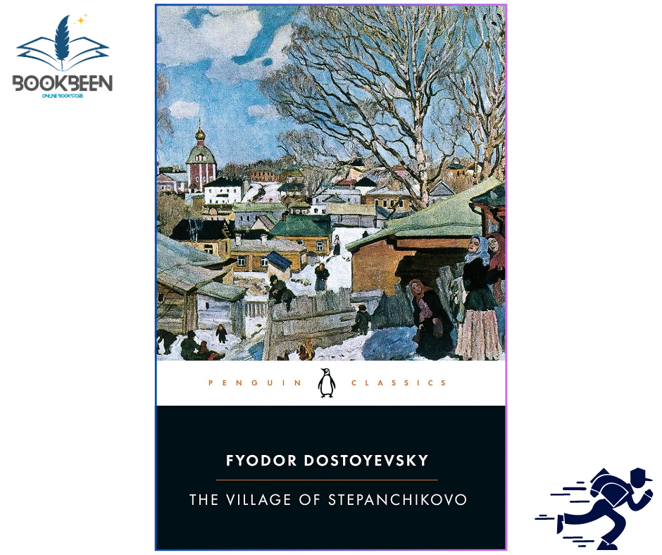 The Village of Stepanchikovo: by Fyodor Dostoyevsky (Author)