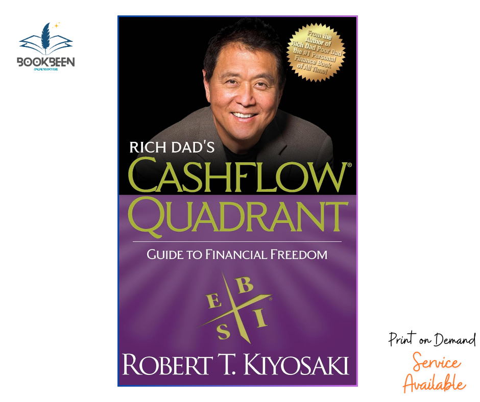 Rich Dad's Cashflow Quadrant: Rich Dad's Guide to Financial Freedom by Robert T. Kiyosaki