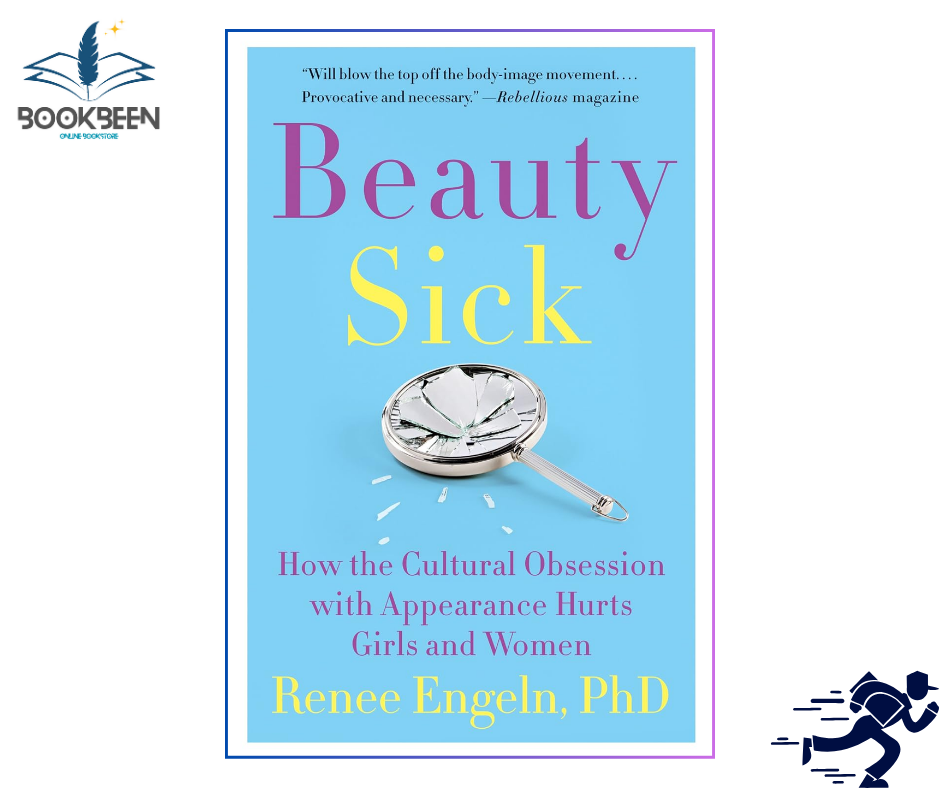 Beauty Sick by Renee Engeln PhD (Author)