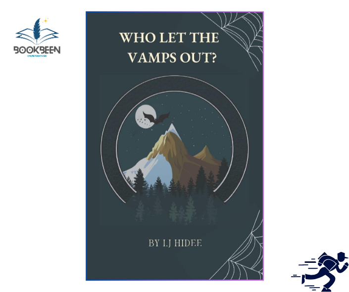Who Let the Vamps Out? by I.J Hidee (Author)
