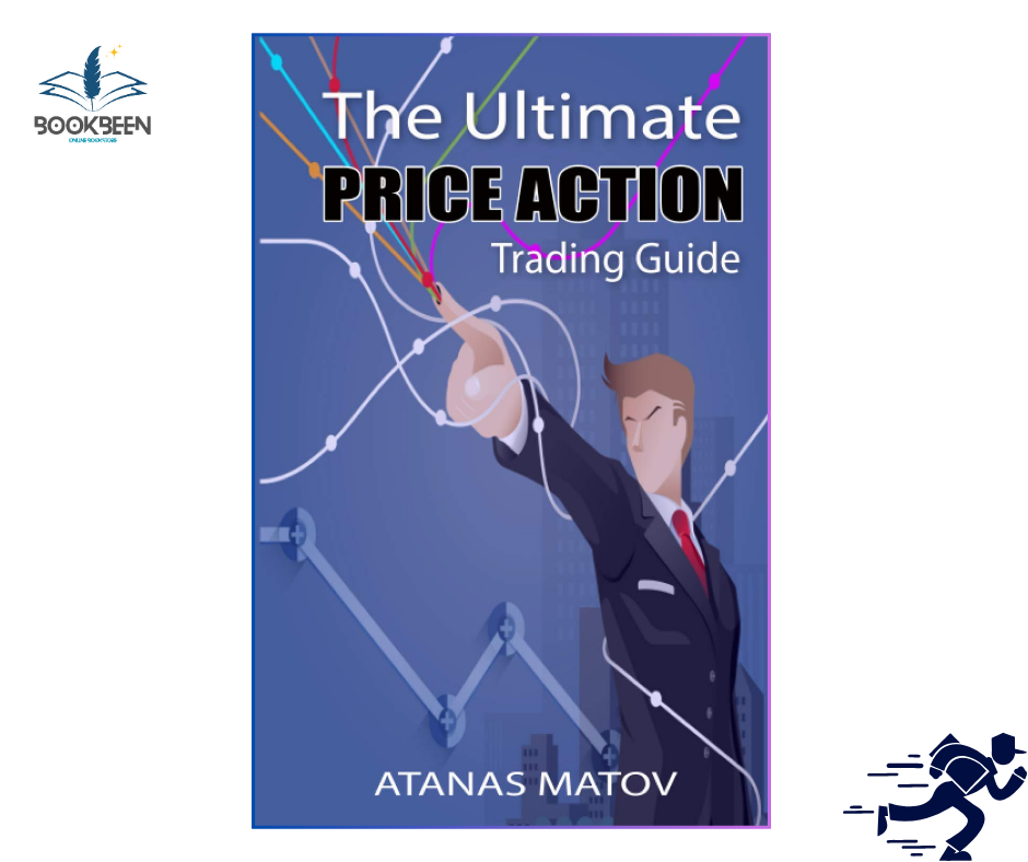 The Ultimate Price Action Trading Guide by Atanas Matov (Author)