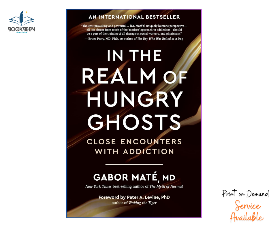 In the Realm of Hungry Ghostsby by Gabor Maté MD