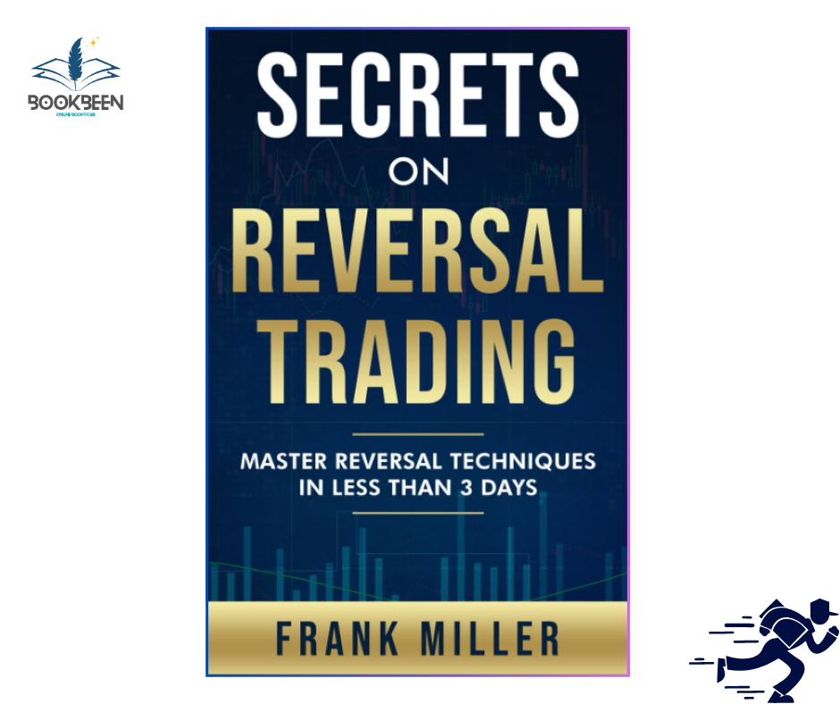 Secrets On Reversal Trading: by Frank Miller (Author)