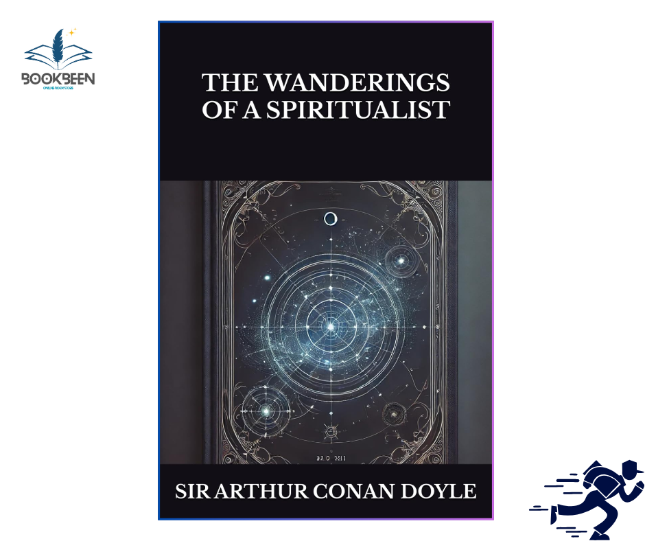 The Wanderings of a Spiritualist by Arthur Conan Doyle (Author)