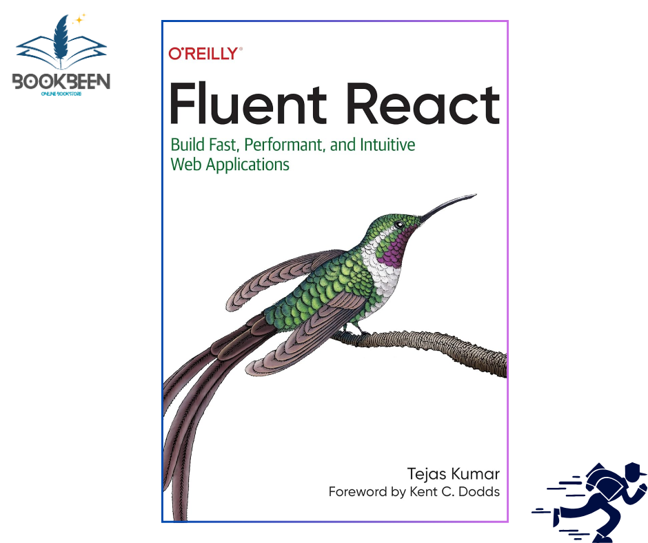 Fluent React: Build Fast, Performant, and Intuitive Web Applications 1st Edition by Tejas Kumar
