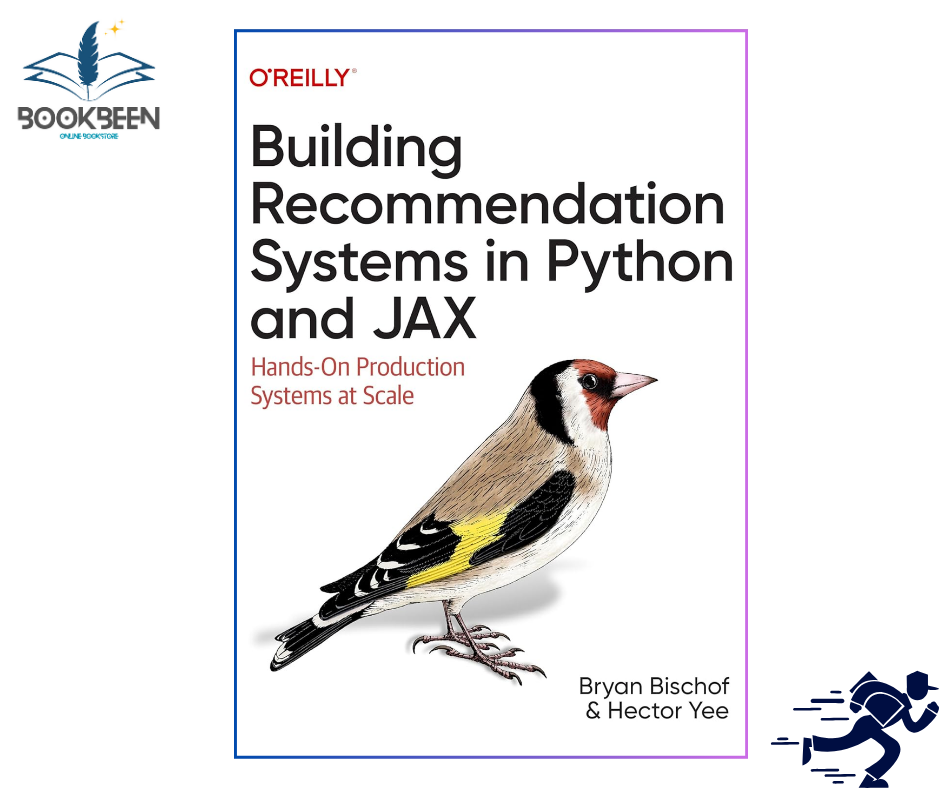 Building Recommendation Systems in Python and JAX: Hands-On Production Systems at Scale 1st Edition by Bryan Bischof Ph.D