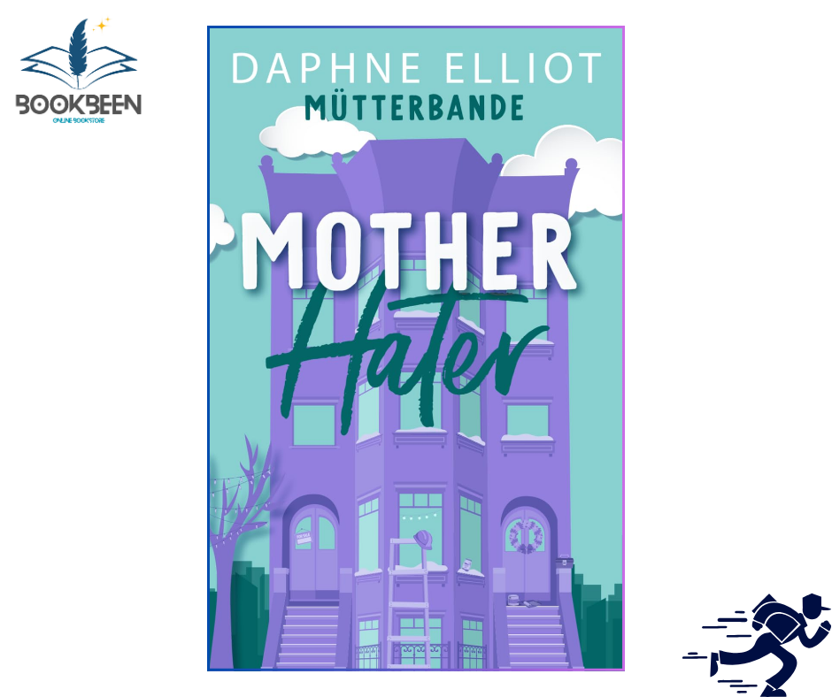 Mother Hater (The Momcoms, #4) by Daphne Elliot