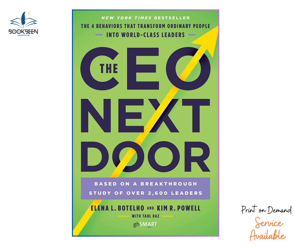 The CEO Next Door by Elena L. Botelho, Kim R. Powell, and Tahl Raz