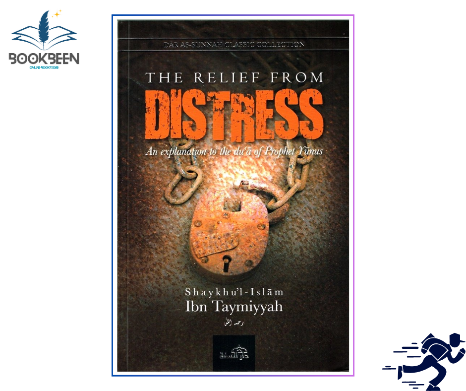Relief From Distress By Ibn Tahmiyyah by Shaykhul - Islam Ibn Taymiyyah (Author)