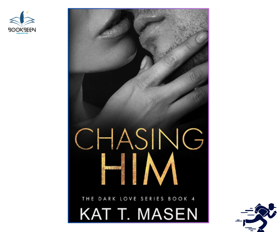 Chasing Him by Kat T Masen (Author)