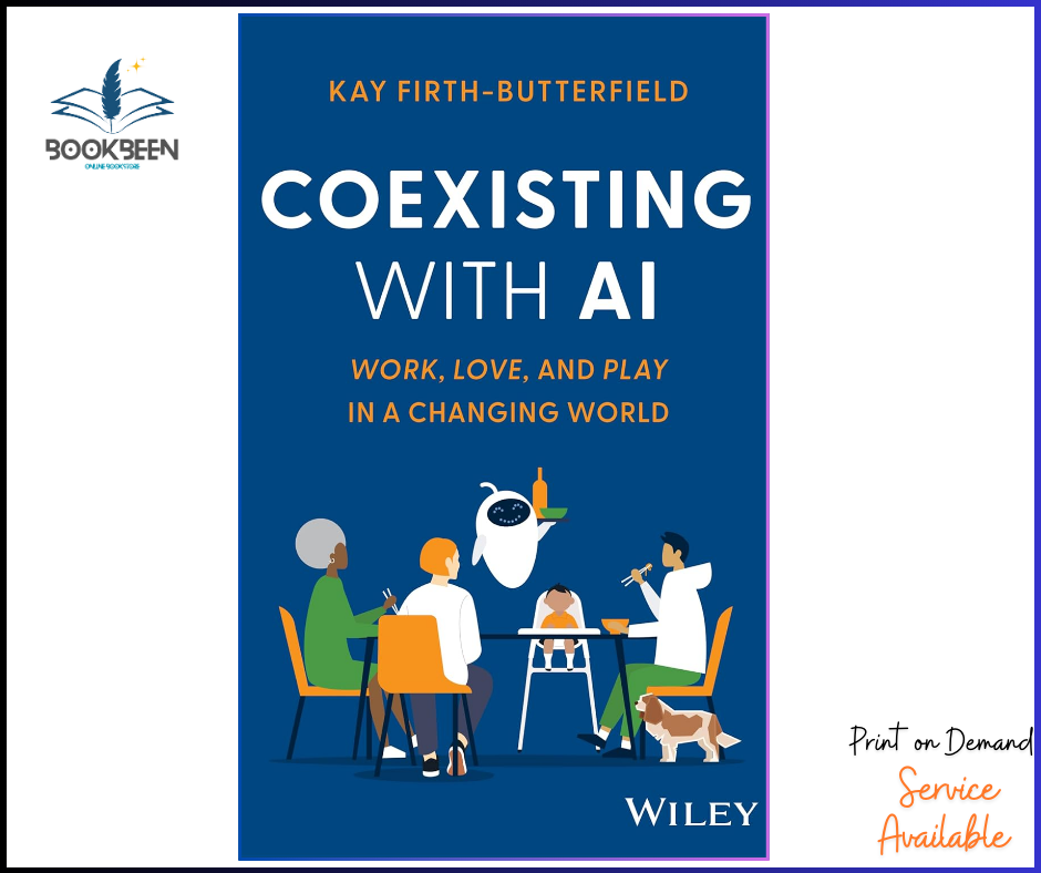 Coexisting with AI by Kay Firth-Butterfield (Author)