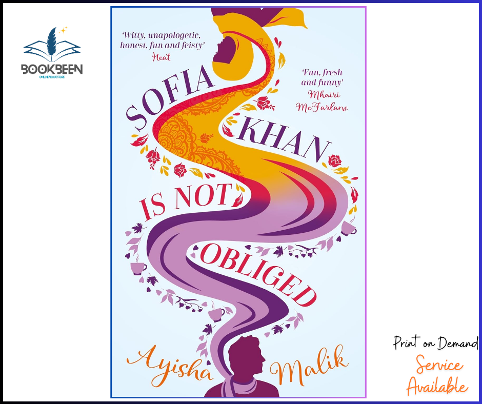 Sofia Khan is Not Obliged: by Ayisha Malik (Author)