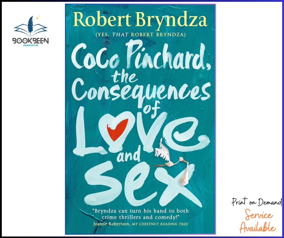 Coco Pinchard, the Consequences of Love and S/ex (Coco Pinchard Series) Book 3 by Robert Bryndza (Author)