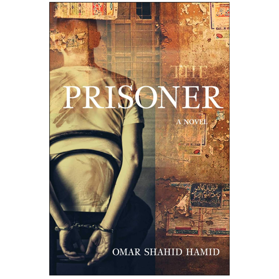 The Prisoner by Omar Shahid Hamid Front Cover | Buy Crime Thriller Book Online Pakistan