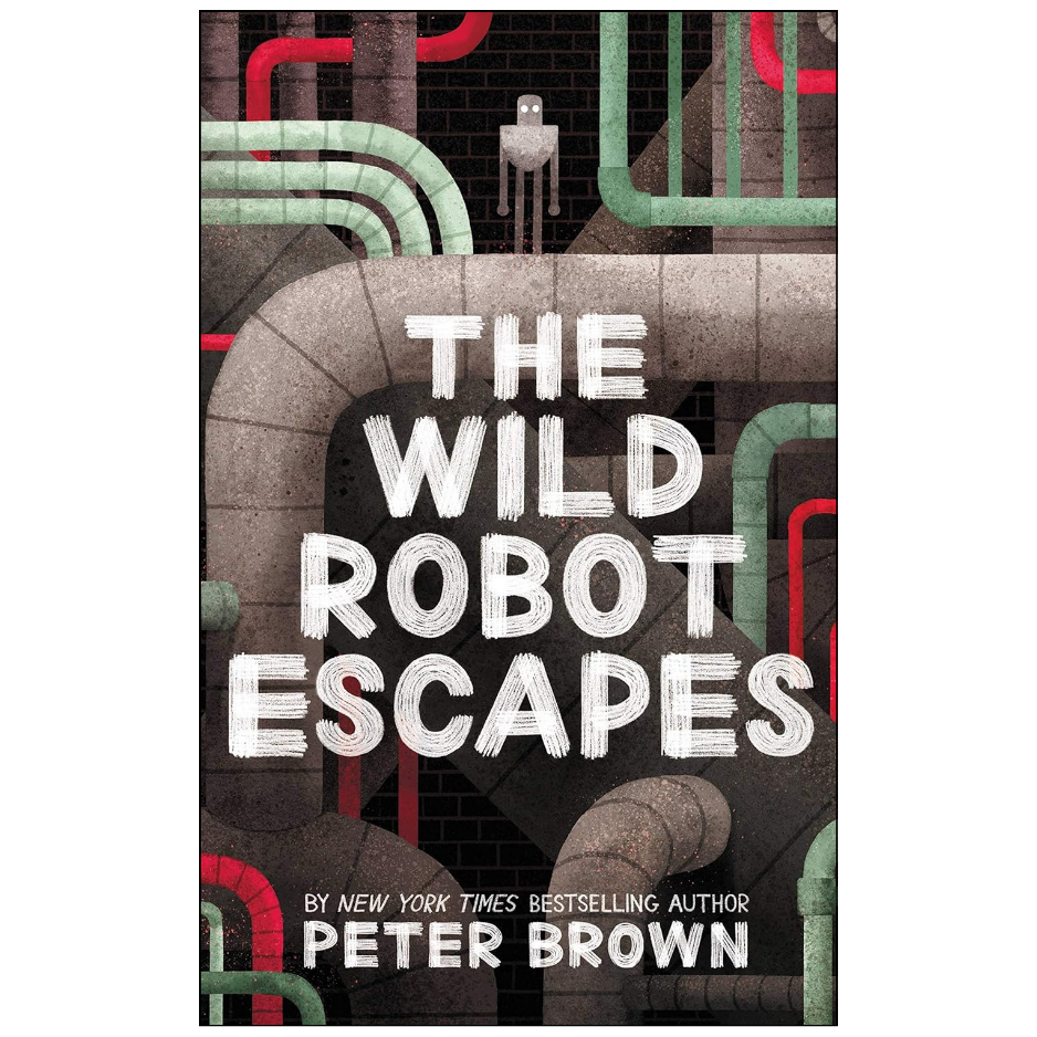 Book cover for 'The Wild Robot Escapes' by Peter Brown, featuring a dark industrial background with large white title text and stylized pipes in green, red, and gray.