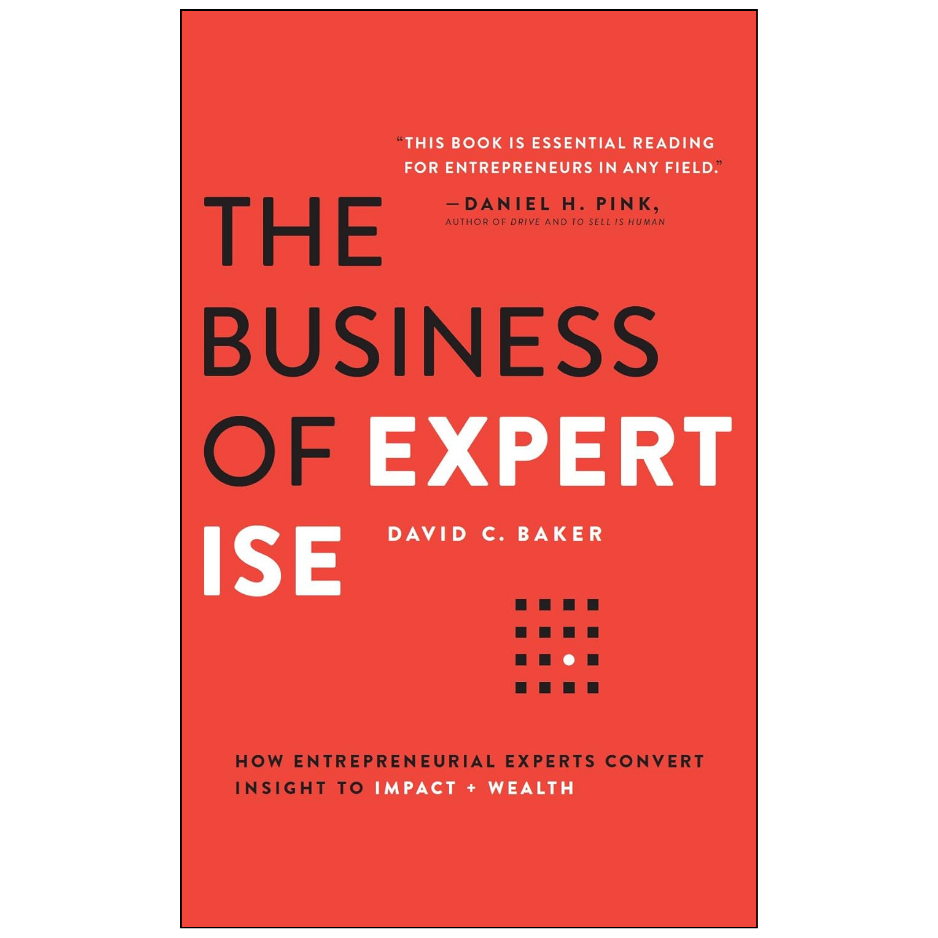 The Business of Expertise by David C. Baker Front Cover | Buy Business Book Online Pakistan