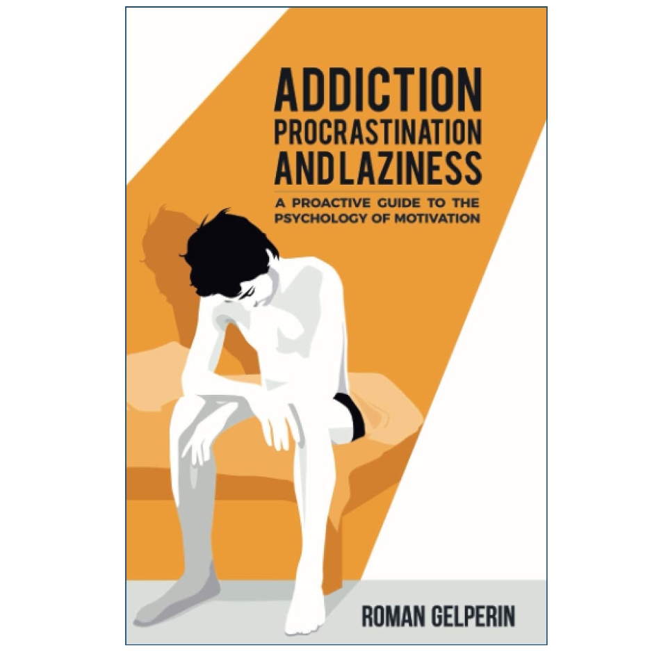 Book cover for 'Addiction, Procrastination and Laziness' by Roman Gelperin, featuring a minimalist illustration of a seated figure against an orange and white background.