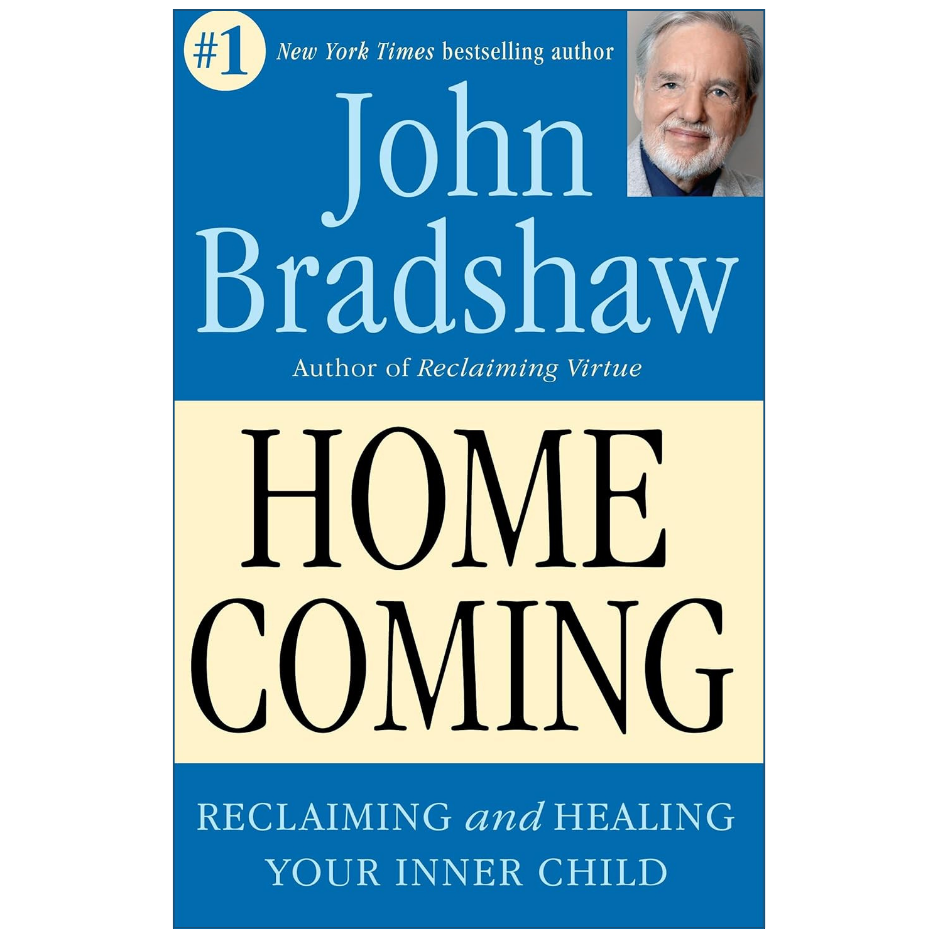 Homecoming: Reclaiming and Healing Your Inner Child by John Bradshaw Back Cover | Psychology & Personal Growth Book Details