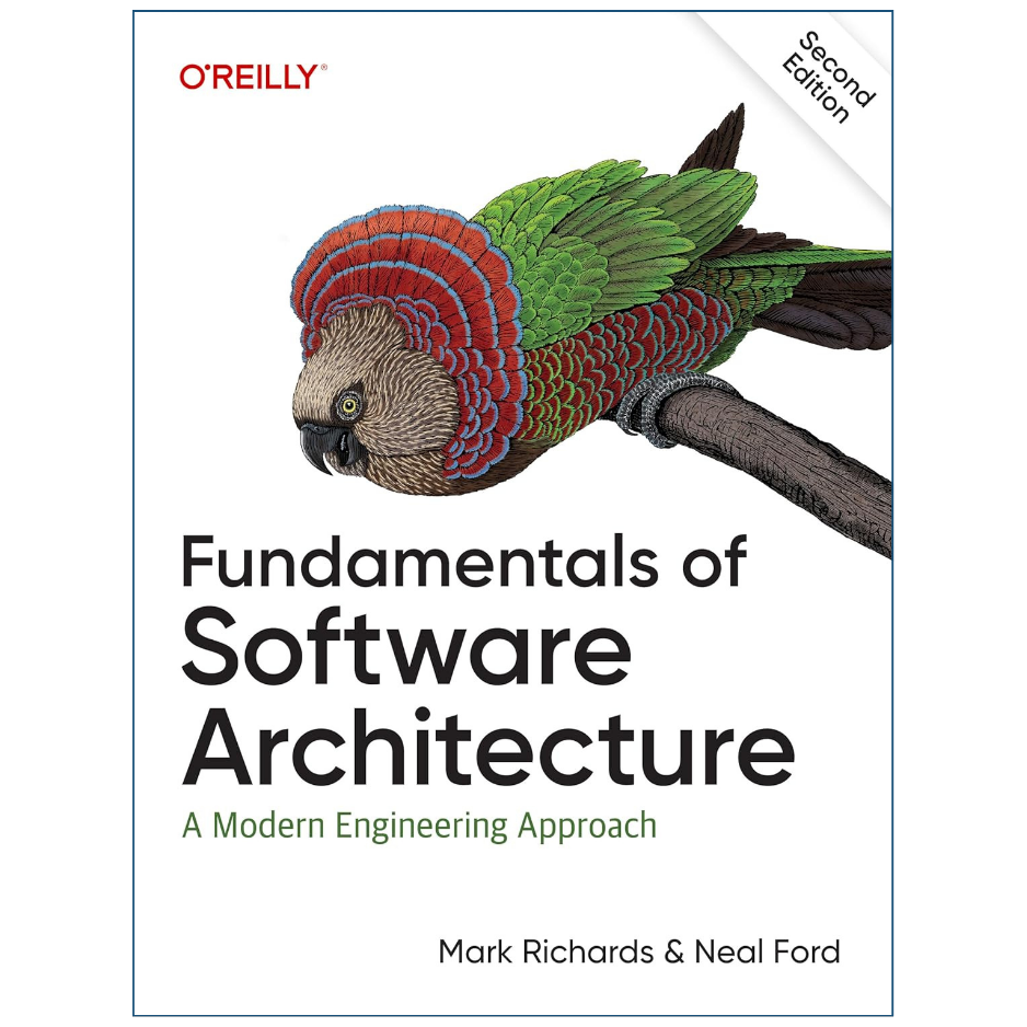 Front cover of the book 'Fundamentals of Software Architecture: A Modern Engineering Approach' by Mark Richards and Neal Ford, Second Edition, published by O'Reilly. The cover features a white background with a detailed illustration of a green, red, and brown parrot on a branch, with the title in large black text.