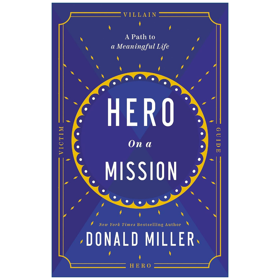 Book cover of 'Hero on a Mission' by Donald Miller, featuring a deep blue background with a central gold circular emblem and white text.