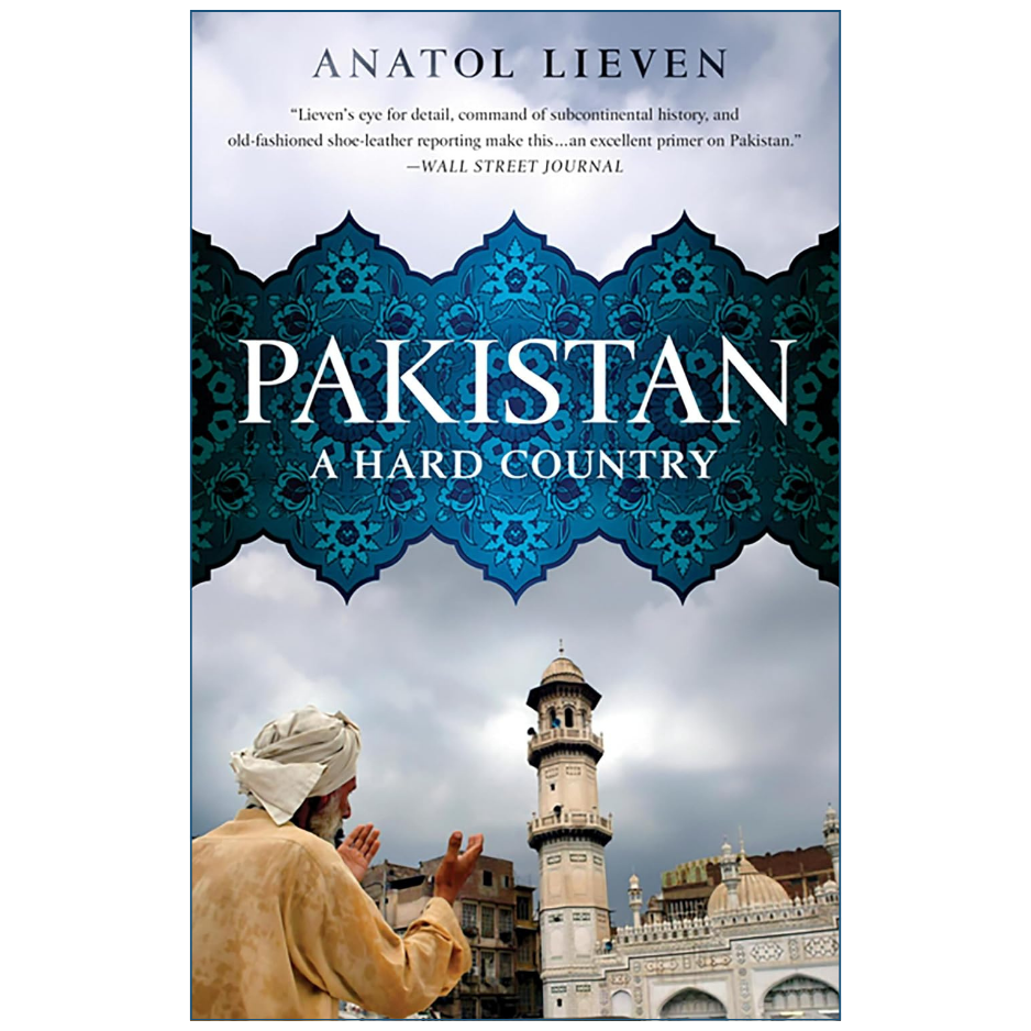 Pakistan: A Hard Country by Anatol Lieven Front Cover | Buy Pakistan History Book Online Pakistan