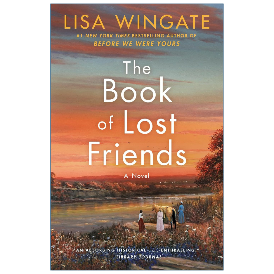 The Book of Lost Friends by Lisa Wingate Back Cover | Historical Novel Book Details