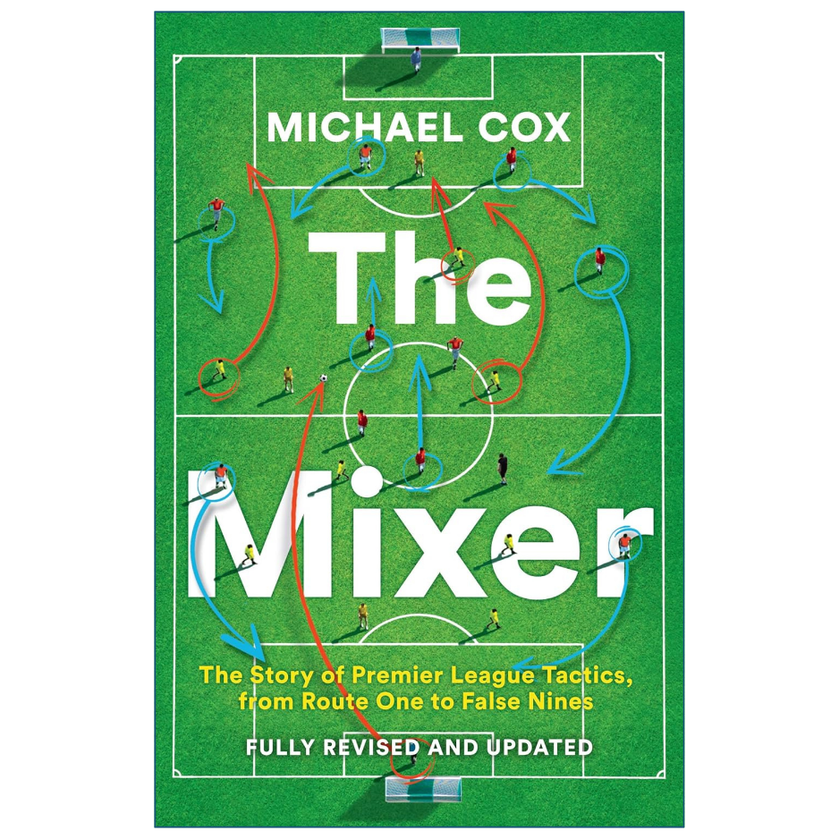 Book cover of 'The Mixer' by Michael Cox, featuring a green soccer field background with tactical player movement diagrams and large white title text.
