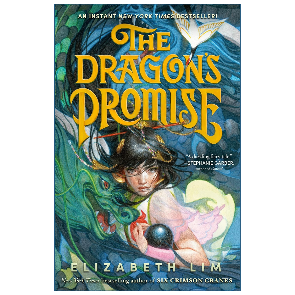 Book cover of The Dragon's Promise by Elizabeth Lim, featuring fantasy artwork of a young woman with dark hair holding a black orb, surrounded by a green dragon and a white bird, with large yellow title text at the top.