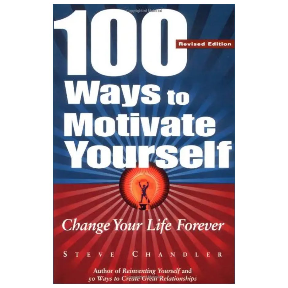 100 Ways to Motivate Yourself by Steve Chandler Self Help Book Front Cover