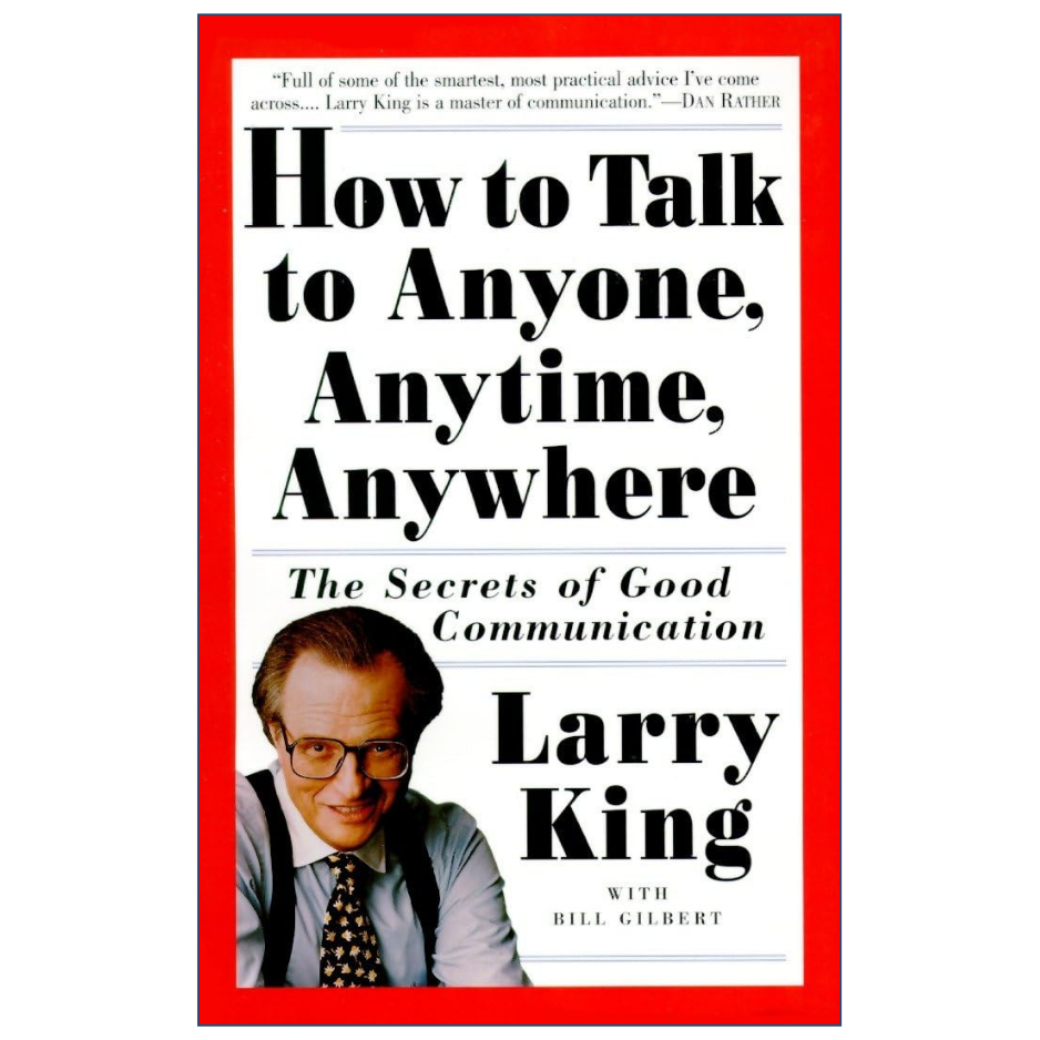 Book cover of 'How to Talk to Anyone, Anytime, Anywhere: The Secrets of Good Communication' by Larry King with Bill Gilbert, featuring a white background, bold black text, and a red border.