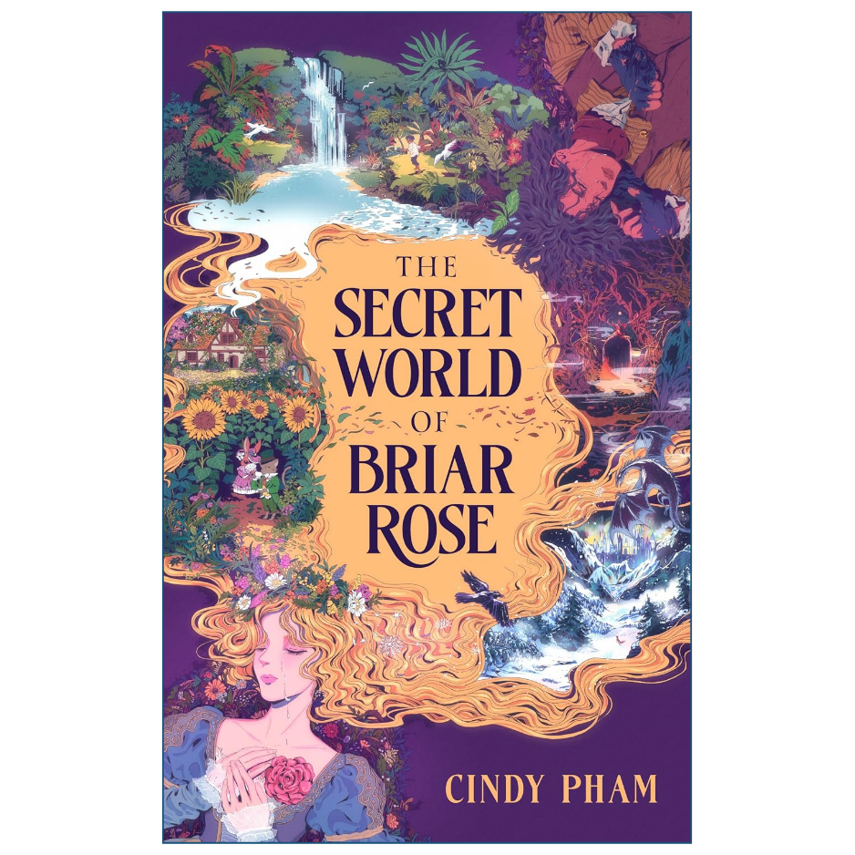 The Secret World of Briar Rose by Cindy Pham Fantasy Novel Front Cover