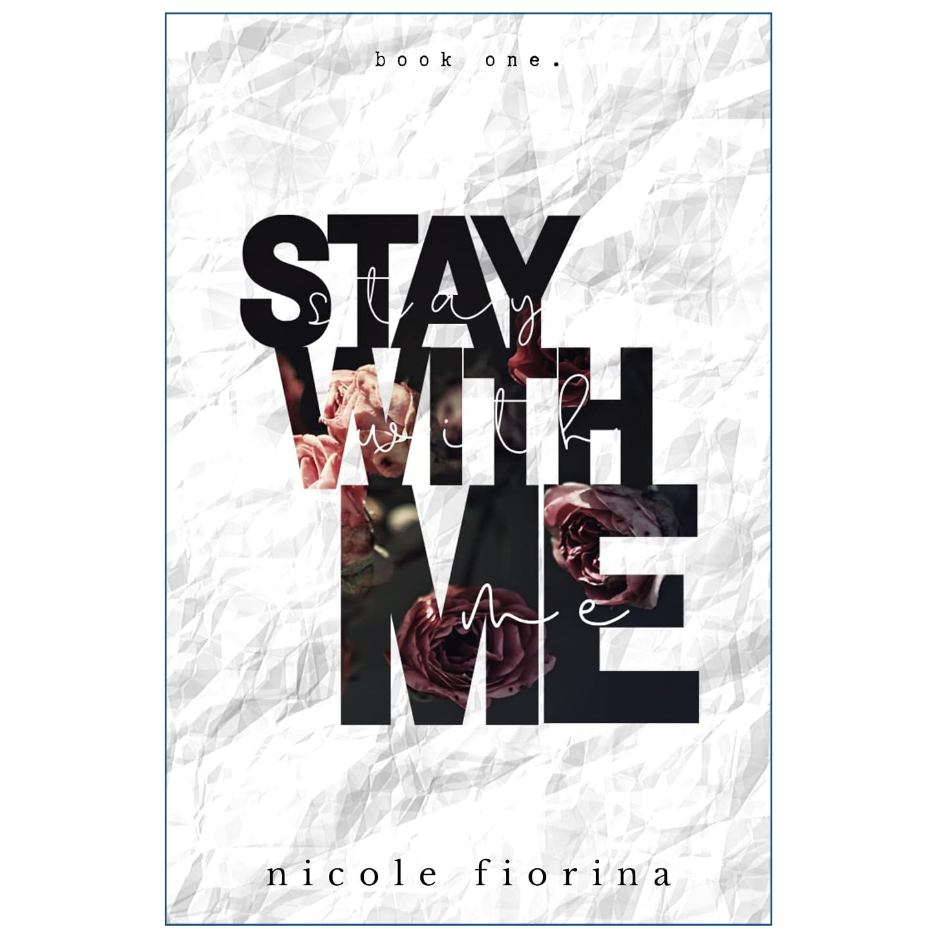 Stay with Me by Nicole Fiorina Contemporary Romance Novel Front Cover