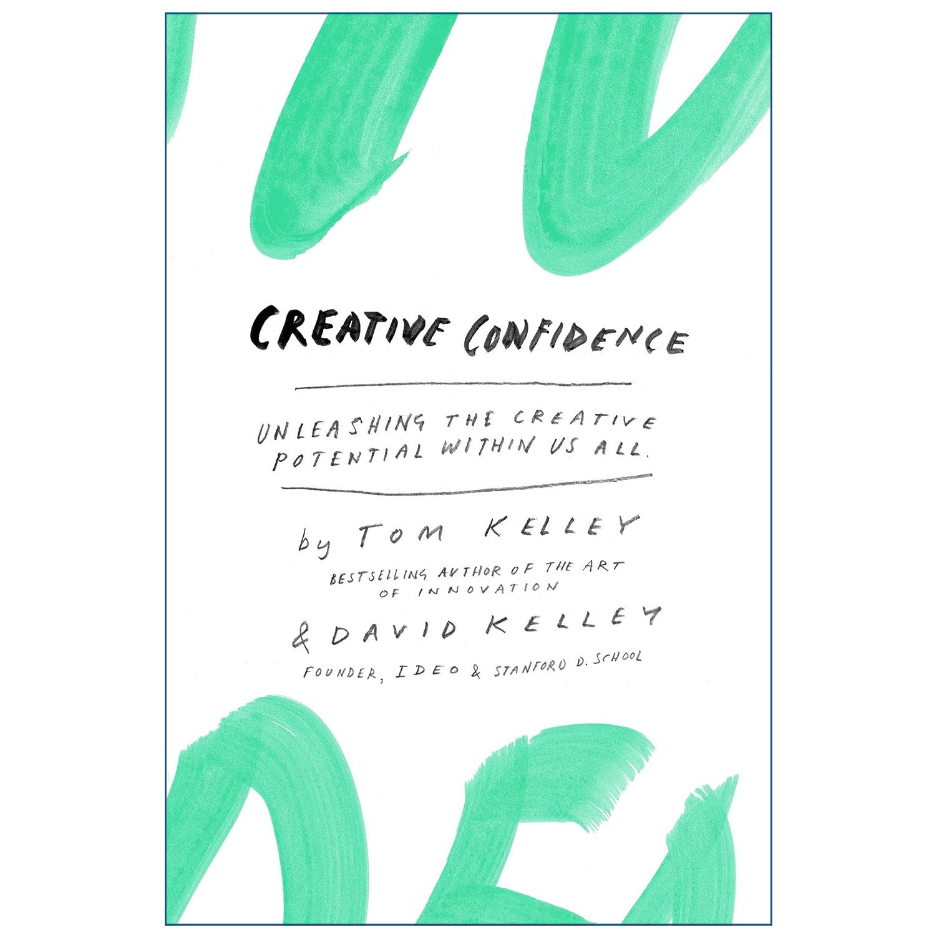 Creative Confidence by Tom Kelley Creativity and Innovation Book Front Cover