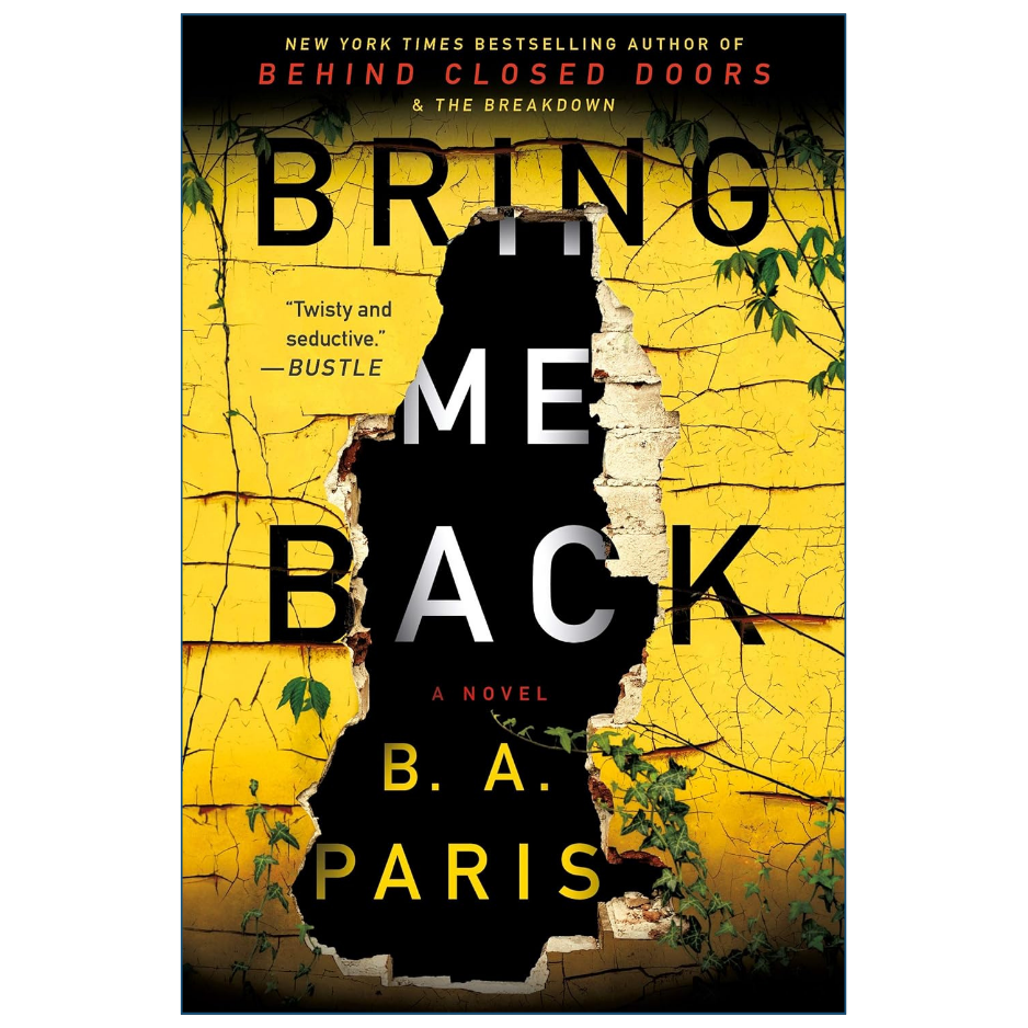 Bring Me Back by B.A. Paris Psychological Thriller Novel Front Cover