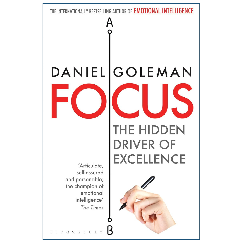 Focus The Hidden Driver of Excellence by Daniel Goleman Front Cover