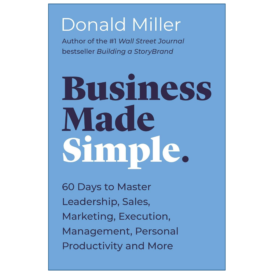 Business Made Simple by Donald Miller Front Cover