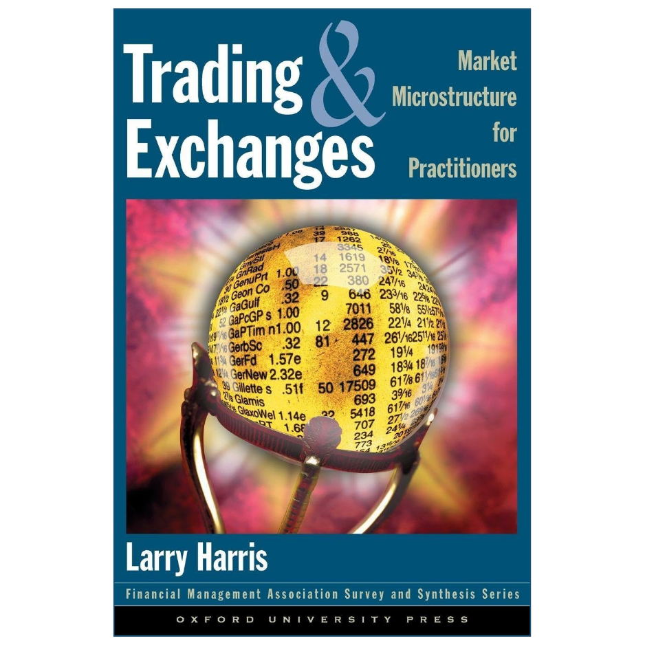 Front cover of the book 'Trading & Exchanges: Market Microstructure for Practitioners' by Larry Harris, published by Oxford University Press. The cover features a dark teal-blue background with white and light blue text, and a central graphic of a gold trading globe on a pink and orange abstract background.