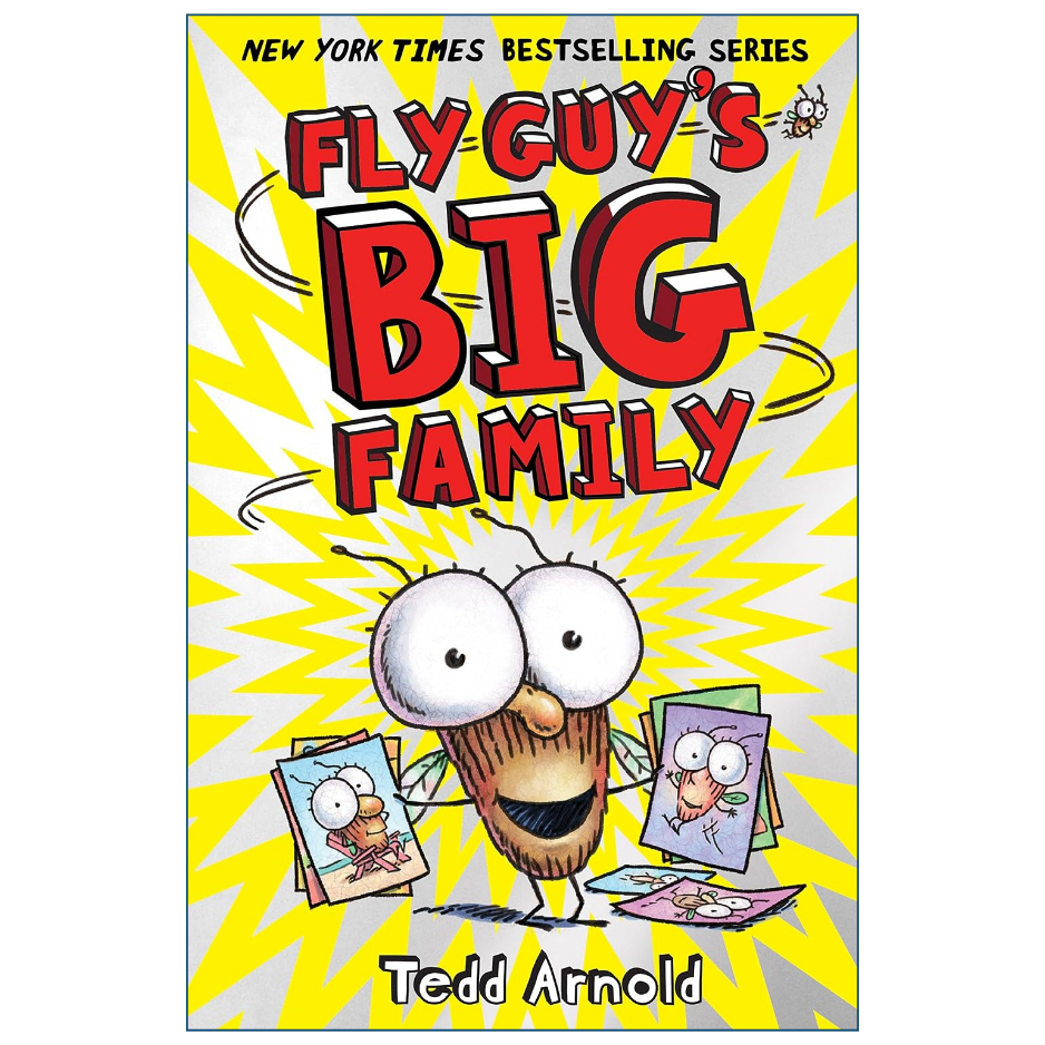 Front cover of the children's book 'Fly Guy's Big Family' by Tedd Arnold, featuring a bright yellow and white starburst background with large red title text and a cartoon fly character holding picture frames.