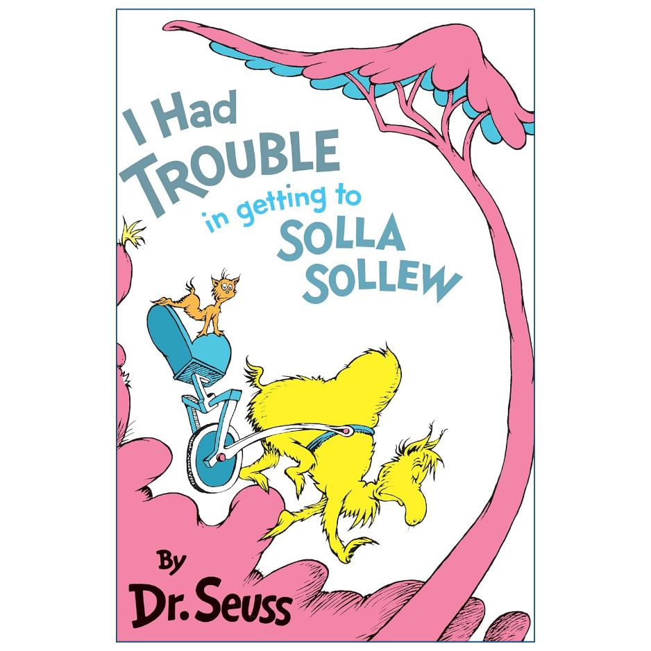 The front cover of the Dr. Seuss book 'I Had Trouble in Getting to Solla Sollew' is shown against a white background.