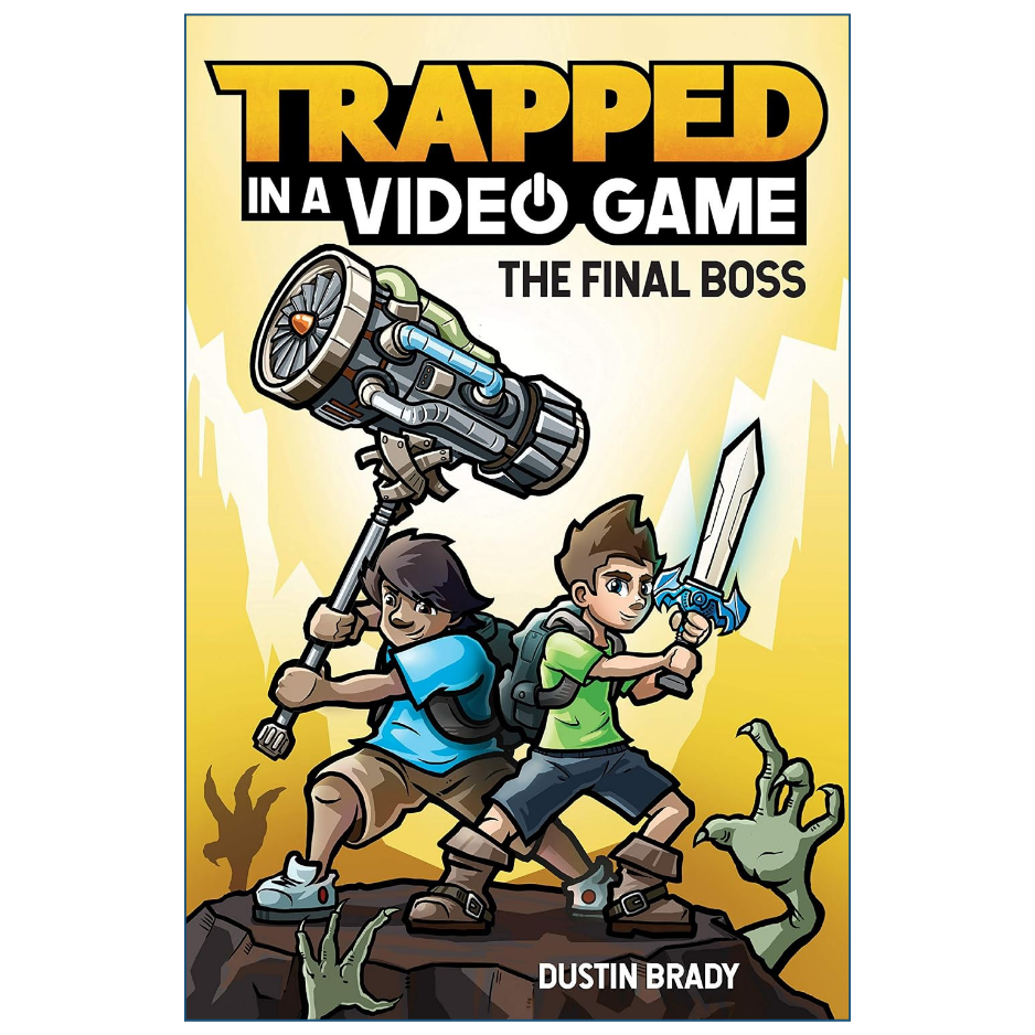 Book cover for 'Trapped in a Video Game: The Final Boss' by Dustin Brady, featuring cartoon-style artwork of two children holding a giant weapon and a sword against a yellow background.
