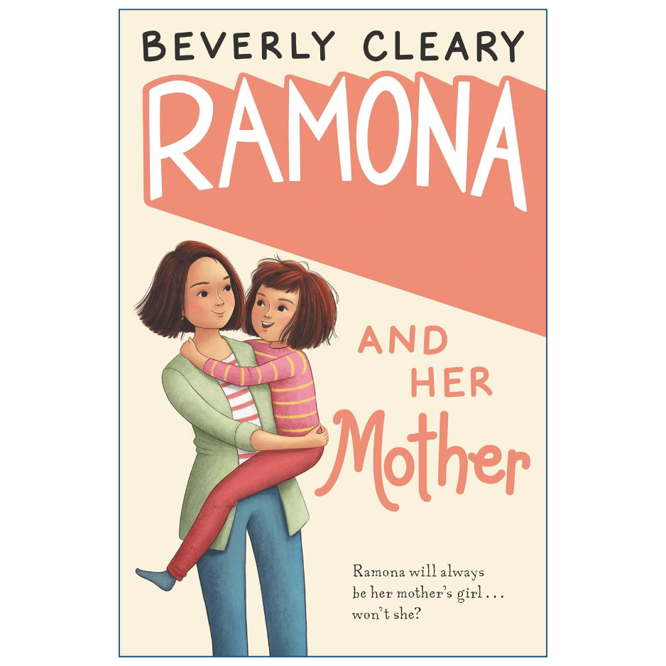 Ramona and Her Mother by Beverly Cleary Ramona Quimby Book 5