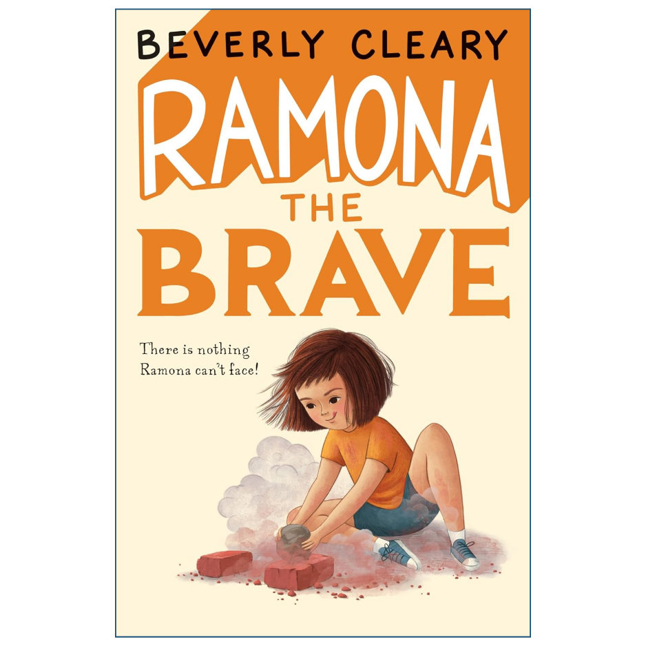 Ramona the Brave by Beverly Cleary Ramona Quimby Book 3
