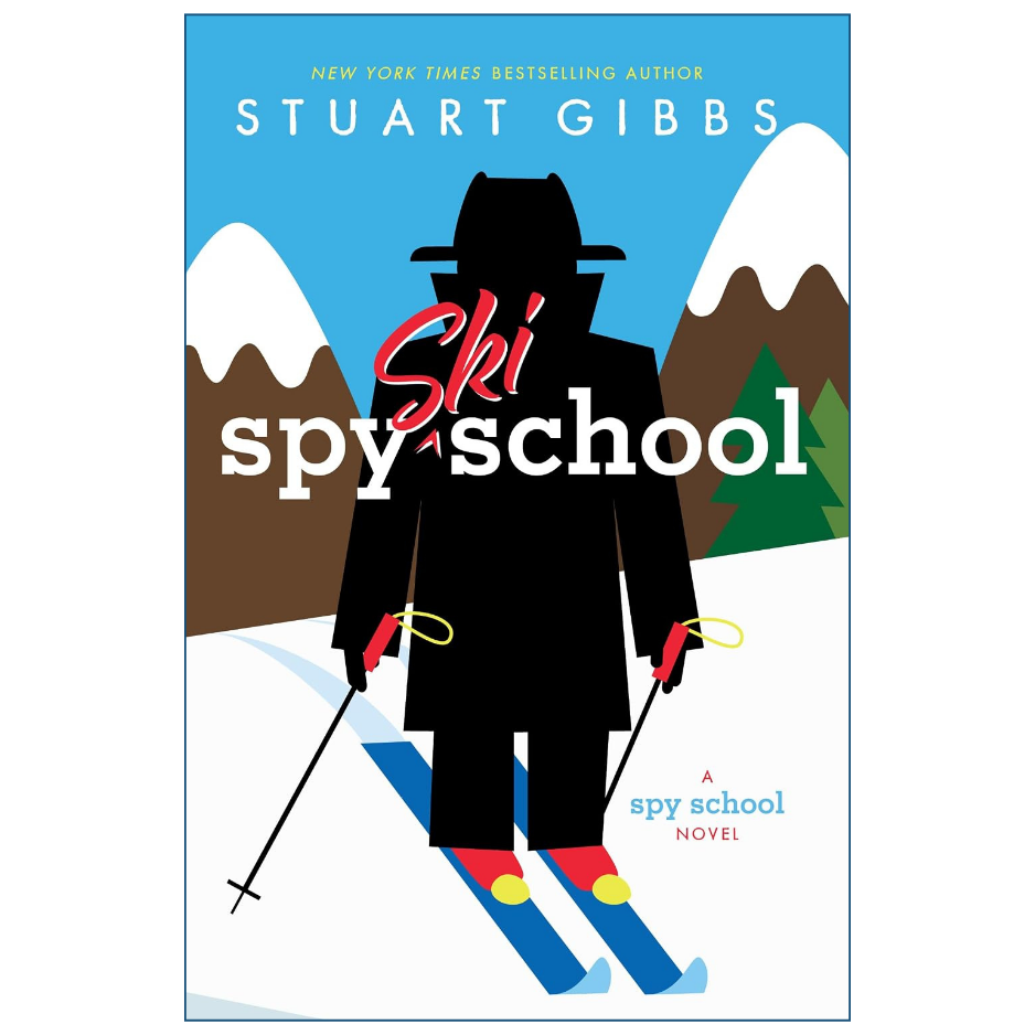 Spy Ski School by Stuart Gibbs Spy School Book 4