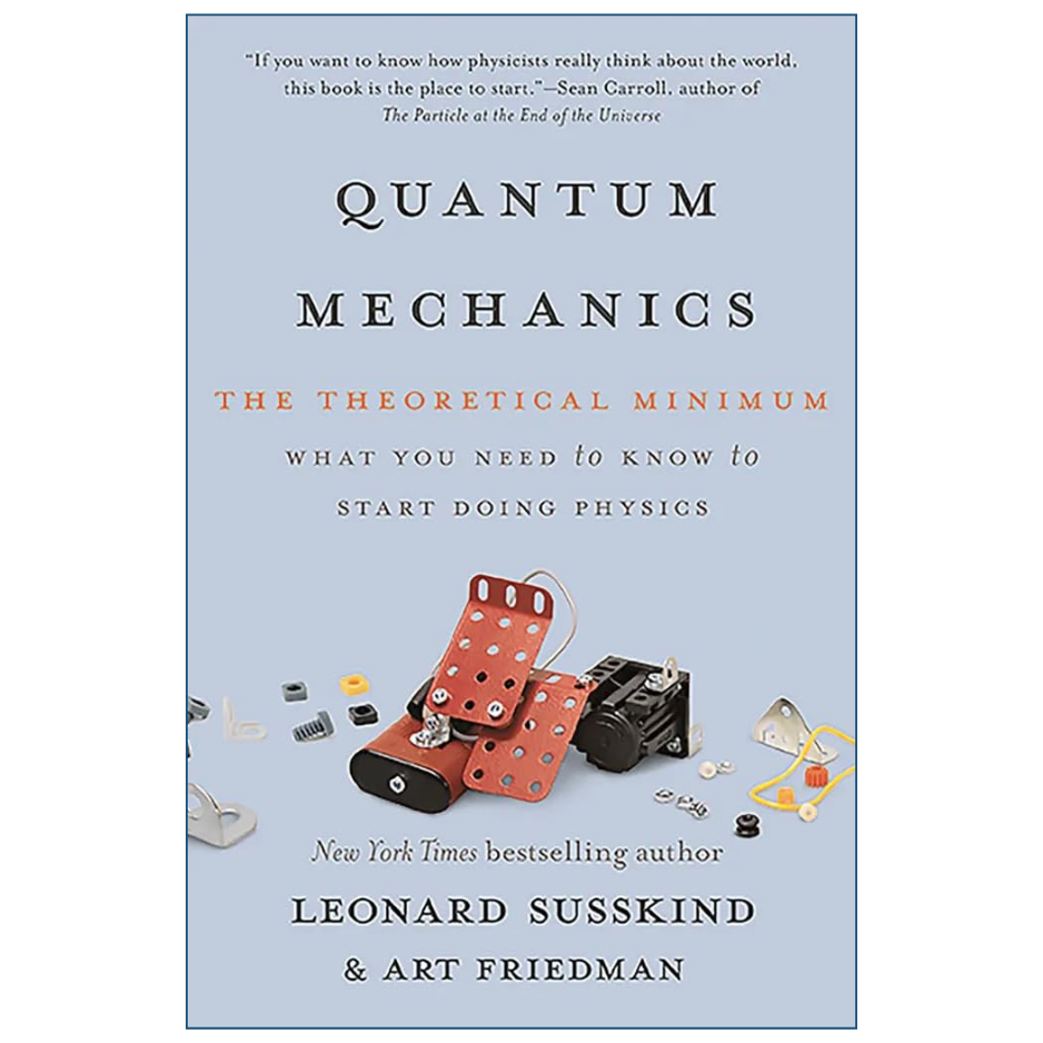 Quantum Mechanics The Theoretical Minimum by Leonard Susskind physics book