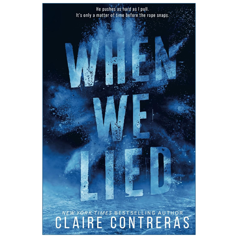 When We Lied by Claire Contreras contemporary romance book