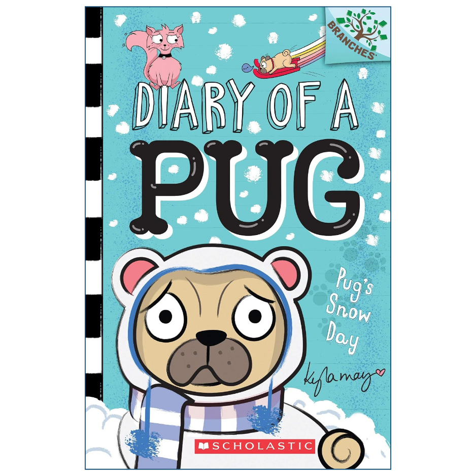 Pug's Snow Day by Kyla May Diary of a Pug Book 2 Colored Edition