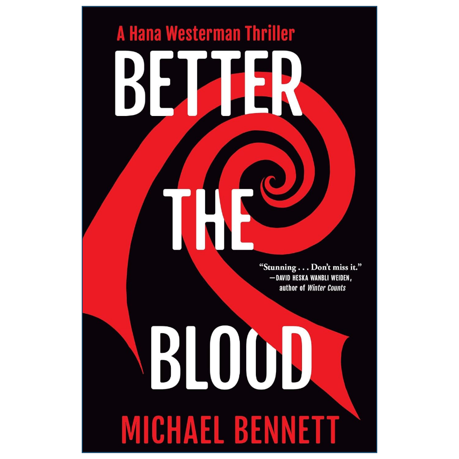 Book cover for 'Better the Blood' by Michael Bennett, featuring a black background with a large red spiral graphic and bold white and red text.